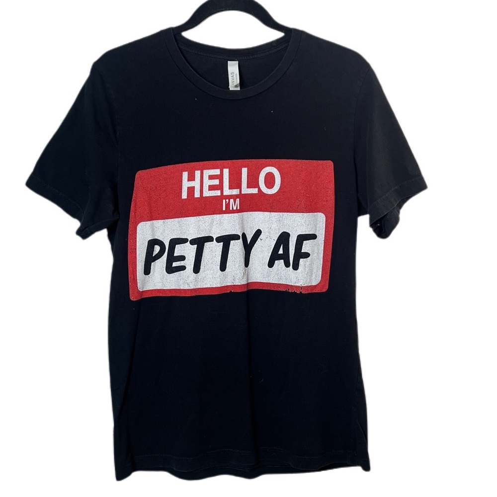 Petty AF, name tag graphic t-shirt